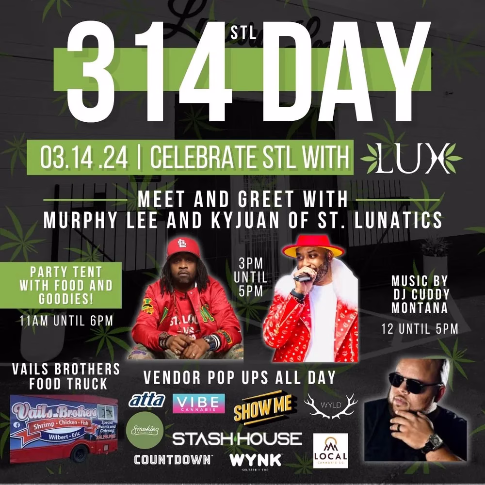 Flyer for STL 314 Day event on 03.14.24 featuring a meet and greet with Murphy Lee and Kyjuan of St. Lunatics, food trucks, vendor pop-ups, and music by DJ Cuddy Montana